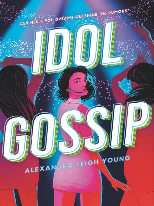 Title details for Idol Gossip by Alexandra Leigh Young - Available